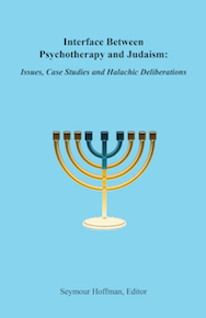 Interface Between Psychotherpy and Judaism: Issues, Case Studies and Halachic Deliberations