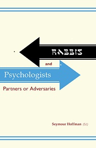 Rabbis and Psychologists Partners or Adversaries / Seymour Hoffman ed.