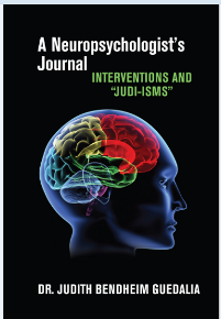 "A Neuropsychologist’s Journal: Interventions and “Judi-isms  / ד"ר ג׳ודית ב� 1